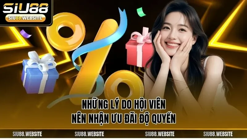 Những lý do hội viên nên nhận ưu đãi độ quyền